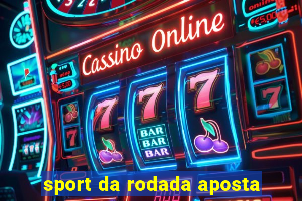 sport da rodada aposta